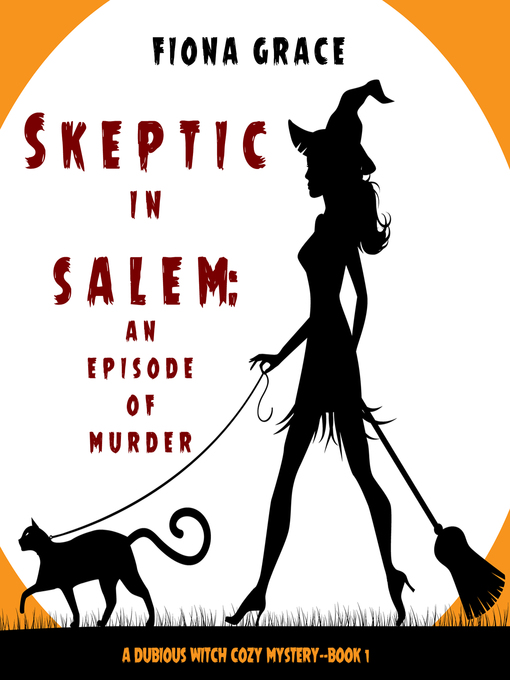 Title details for Skeptic in Salem by Fiona Grace - Available